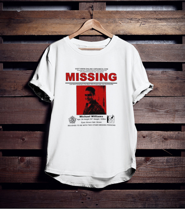 Missing Michael Williams Last Seen Camping In Black Hills Forest Blair Witch Project Online Ceramics T-Shirt