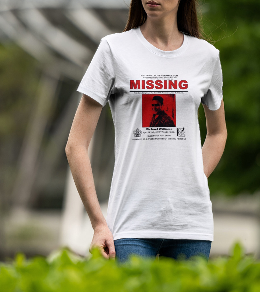 Missing Michael Williams Last Seen Camping In Black Hills Forest Blair Witch Project Online Ceramics T-Shirt