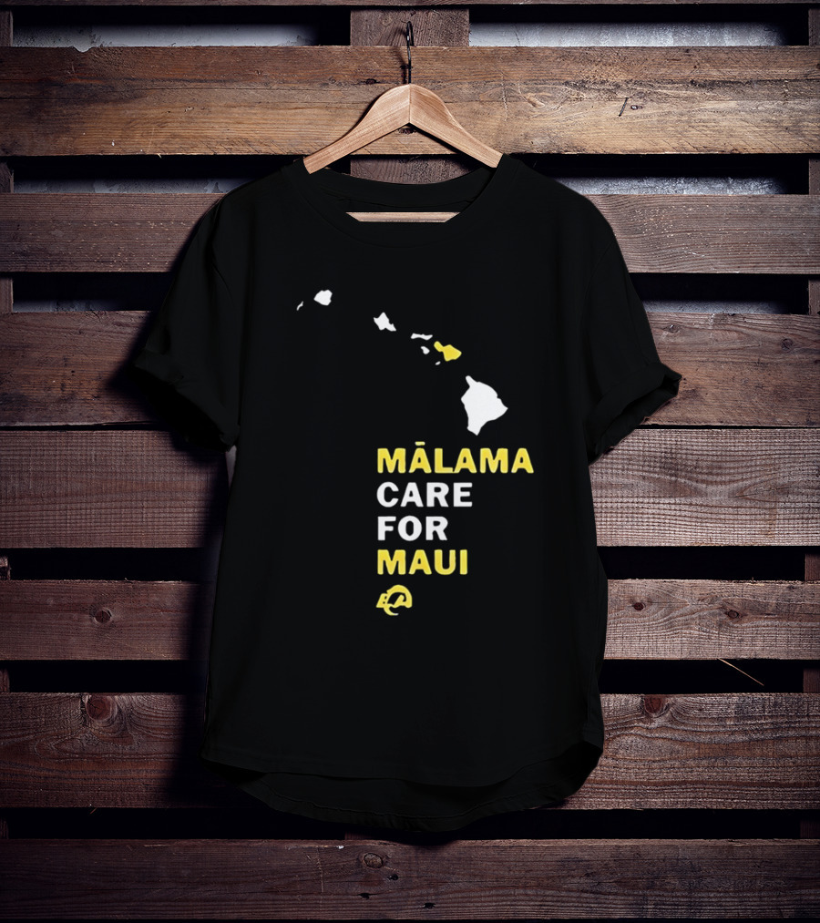 Mālama Care For Maui Los Angeles Rams Support With Hawaiian Islands Map T-Shirt