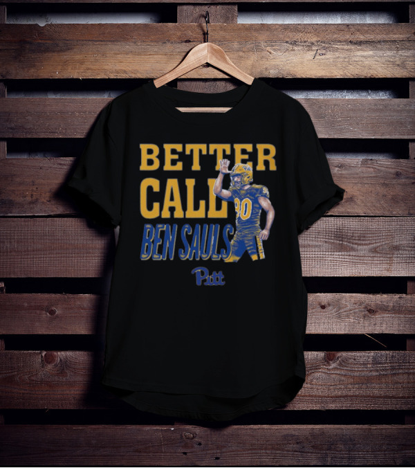 Better Call Ben Sauls Pittsburgh Panthers Pitt T-Shirt