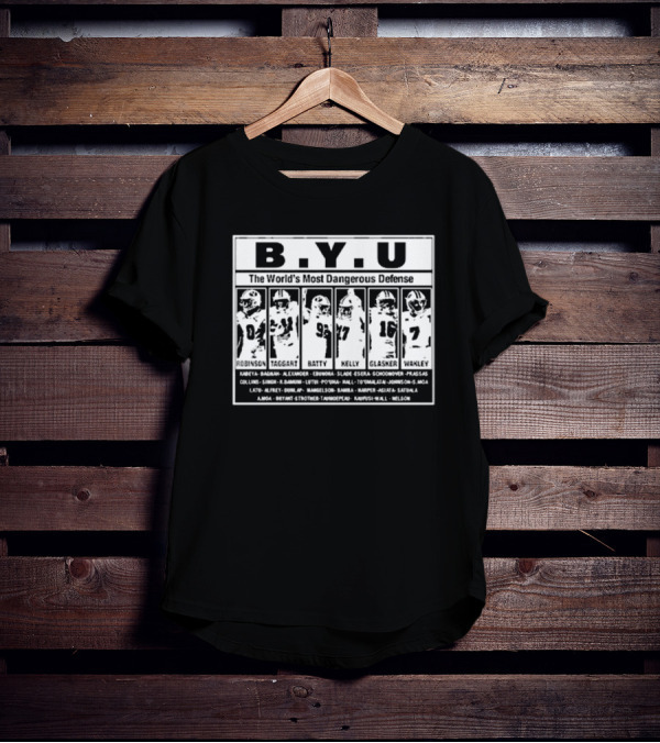 B.Y.U The World’s Most Dangerous Defense Robinson Taggart Batty Kelly Glasker Wakley Football Team T-Shirt