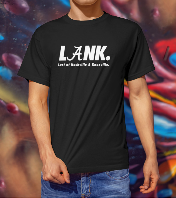 LANK Lost At Nashville And Knoxville T-Shirt