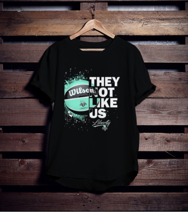 New York Liberty They Not Like Us Wilson Basketball T-Shirt
