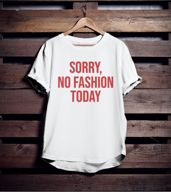 Anella Herim Sorry No Fashion Today T-Shirt