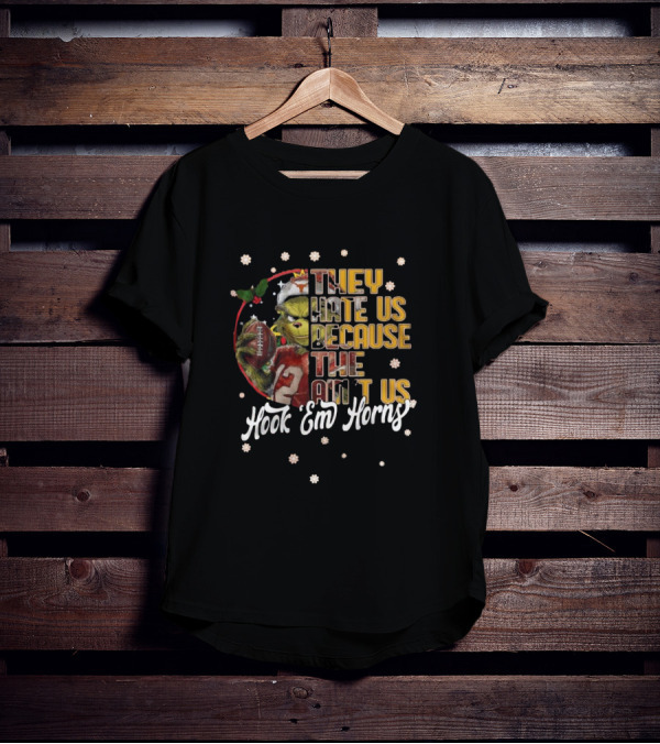 They Hate Us Because They Ain’t Us The Grinch Hook ’Em Horns Christmas T-Shirt