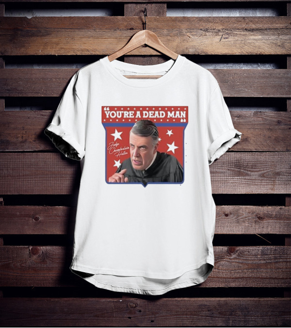 Judge Chamberlain Haller You're A Dead Man Vintage Starry T-Shirt