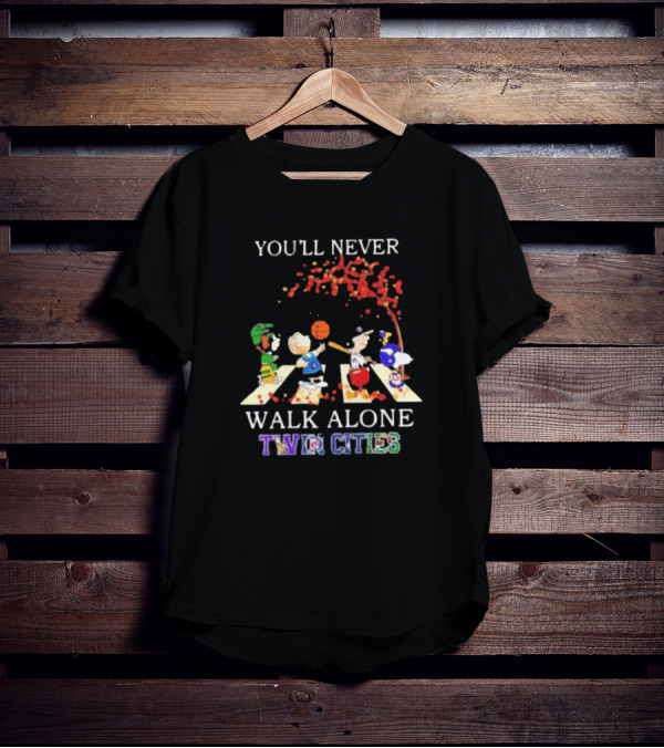 You'll Never Walk Alone Peanuts Characters Twin Cities Sports Team T-Shirt