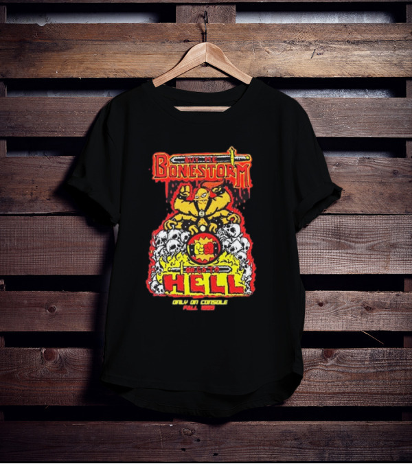 Buy Me Bonestorm Or Go To Hell Only On Console Fall 1995 T-Shirt