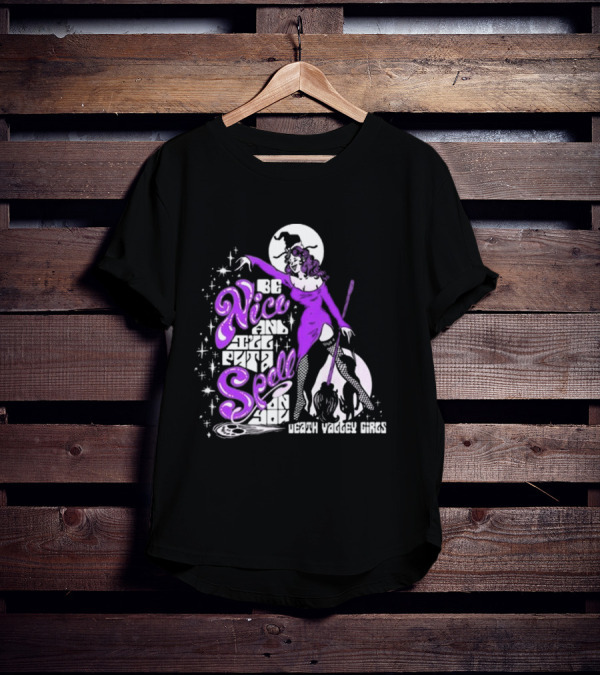 Be Nice And I'll Put A Spell On You Death Valley Girls T-Shirt