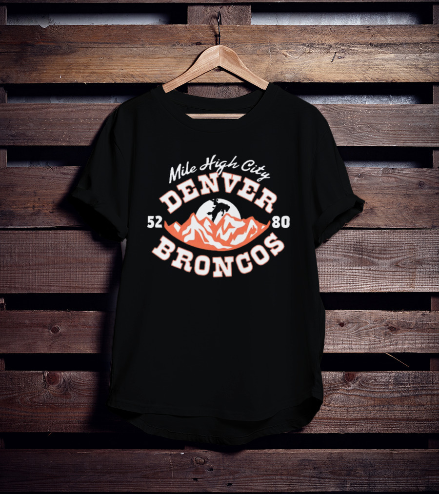 Mile High City Denver Broncos 52 80 Mountain T-Shirt