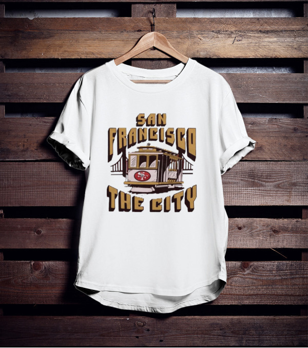 San Francisco 49ers The City Cable Car Golden Gate Bridge SF T-Shirt