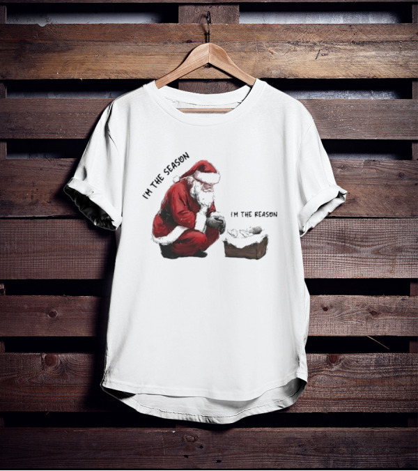 Santa I'm The Season I'm The Reason Christmas T-Shirt