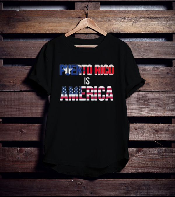 Puerto Rico Is America Flag Typography T-Shirt