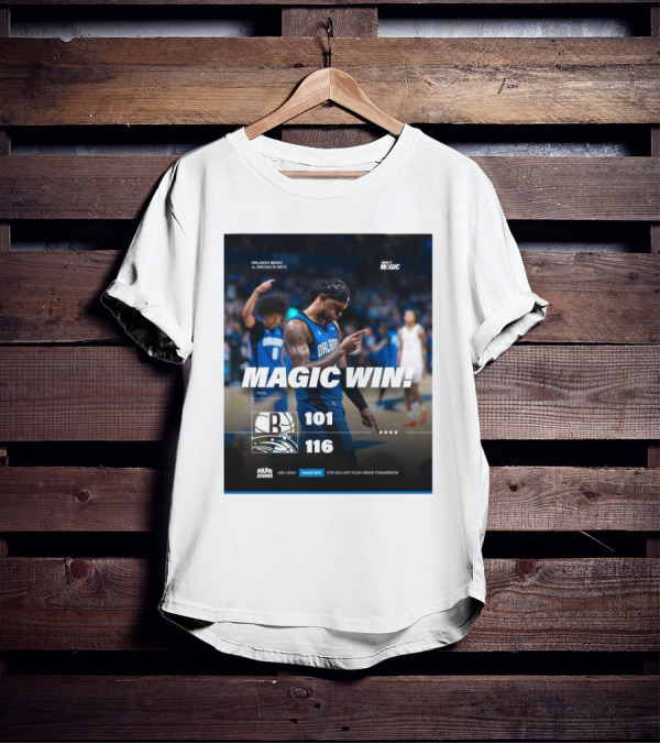Orlando Magic Victory 116-101 Over Brooklyn Nets - Magic Win Promotional Offer T-Shirt