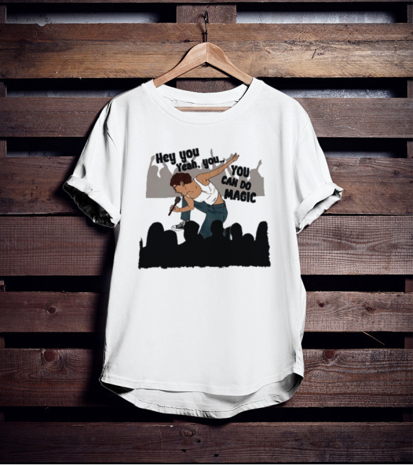 Hey You Yeah You You Can Do Magic Performer And Audience Scene T-Shirt