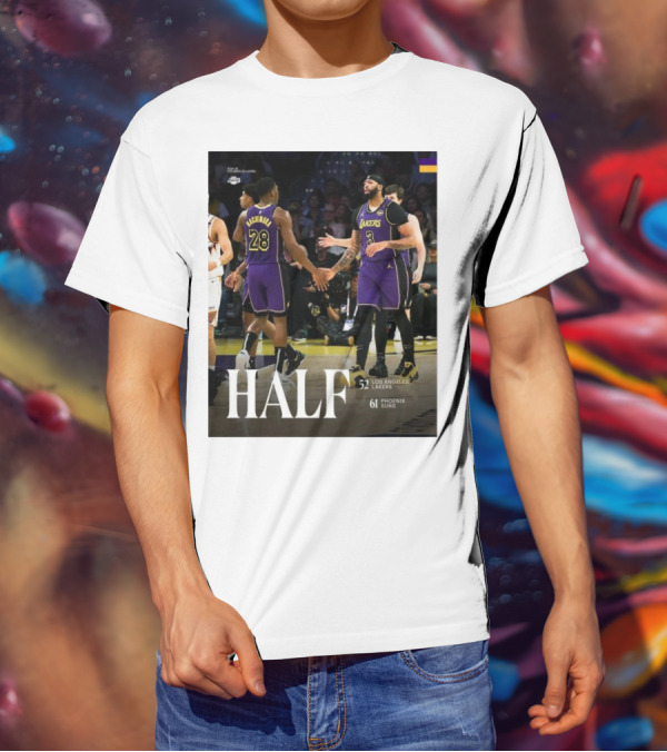 HALF 52 Los Angeles Lakers 61 Phoenix Suns T-Shirt