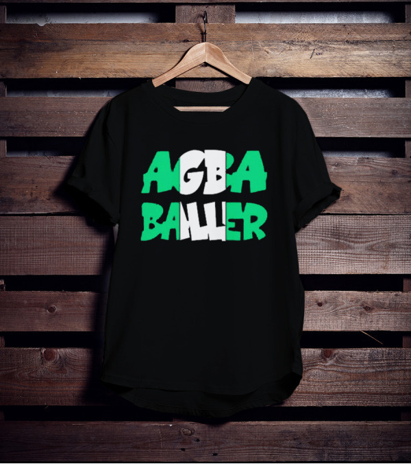 Agba Baller Wearing Agba Baller Agba Baller T-Shirt