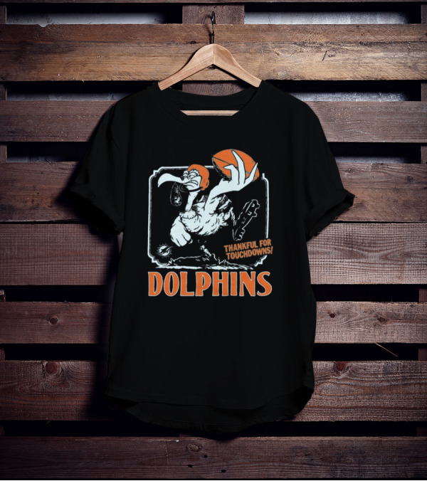 Miami Dolphins Thankful For Touchdowns Football Bird T-Shirt