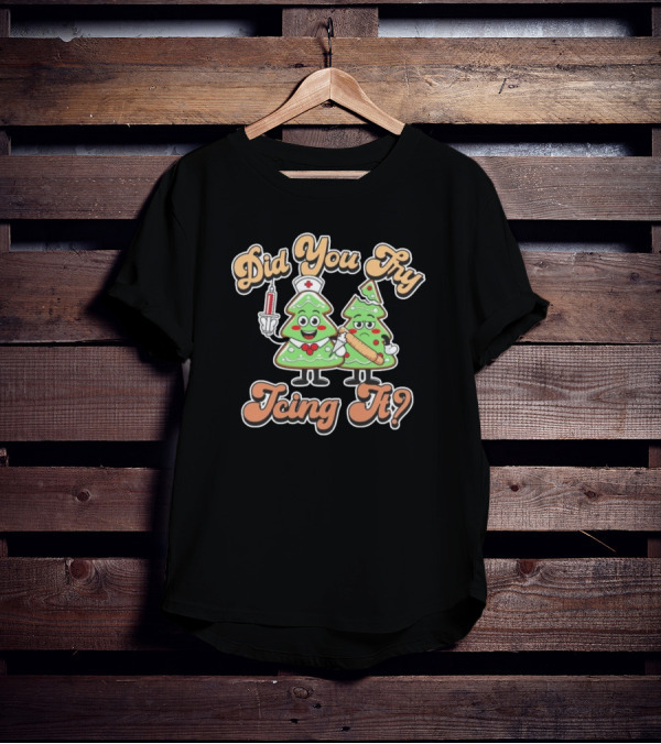 Did You Try Icing It Christmas Tree Nurse And Pizza Slice Christmas T-Shirt