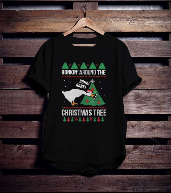 Silly Goose Honkin’ Around The Christmas Tree Ugly Honk Honk T-Shirt