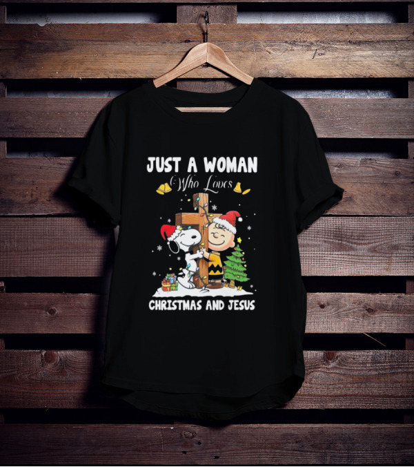 Snoopy And Charlie Brown Just A Woman Who Loves Christmas And Jesus T-Shirt