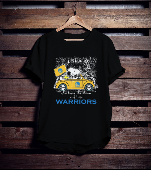 Just A Girl Who Loves Christmas And Golden State Warriors Snoopy And Woodstock Peanuts T-Shirt