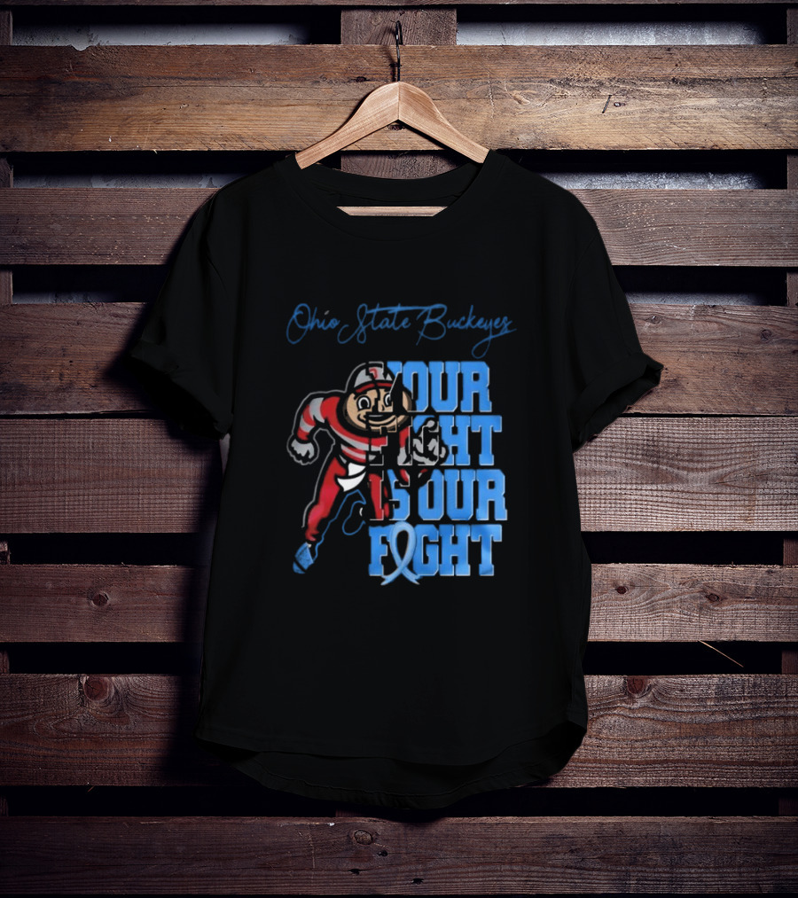 Ohio State Buckeyes Your Fight Is Our Fight T-Shirt