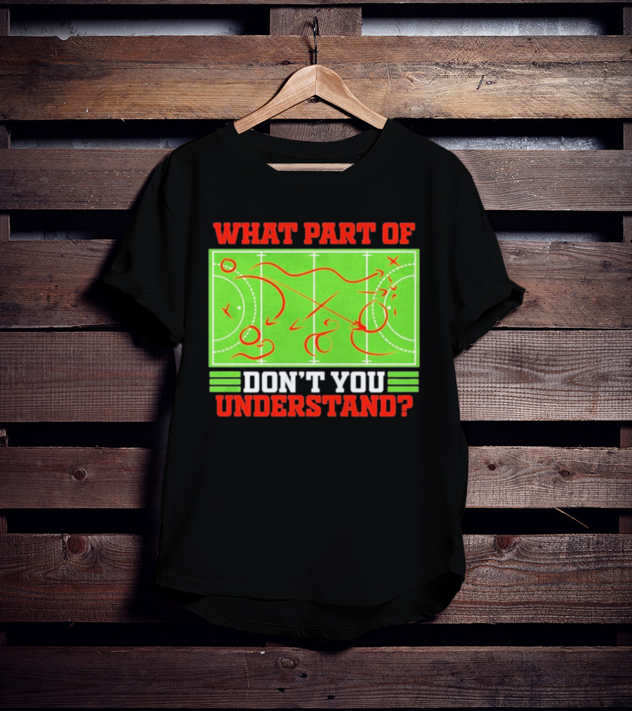 What Part Of Don't You Understand Sports Strategy Diagram T-Shirt