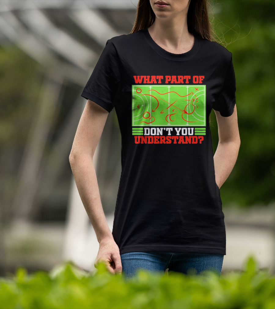 What Part Of Don't You Understand Sports Strategy Diagram T-Shirt