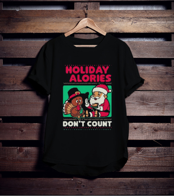 Holiday Calories Don't Count Santa Thanksgiving Dinner T-Shirt