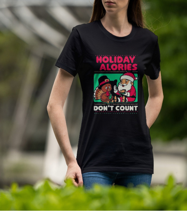Holiday Calories Don't Count Santa Thanksgiving Dinner T-Shirt