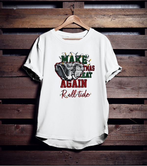 Alabama Crimson Tide Make Christmas Great Again Roll Tide T-Shirt