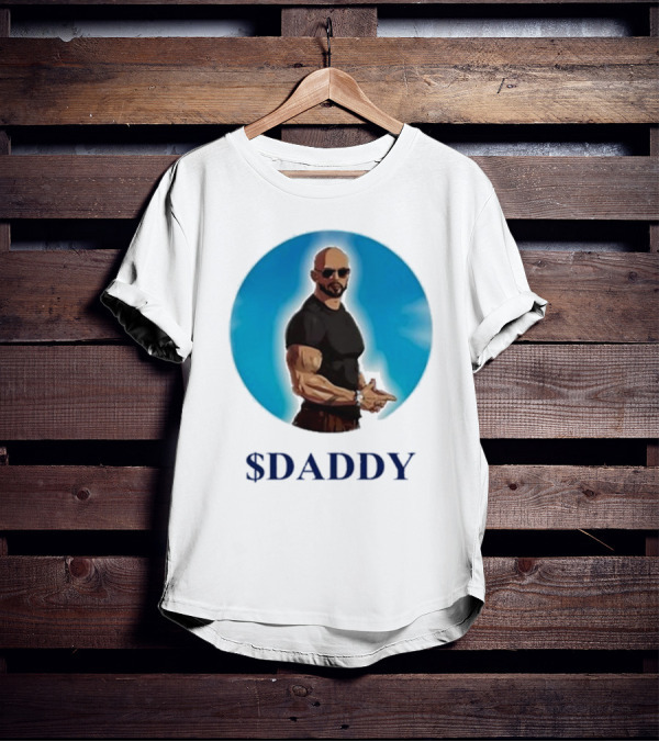 Andrew Tate $Daddy T-Shirt