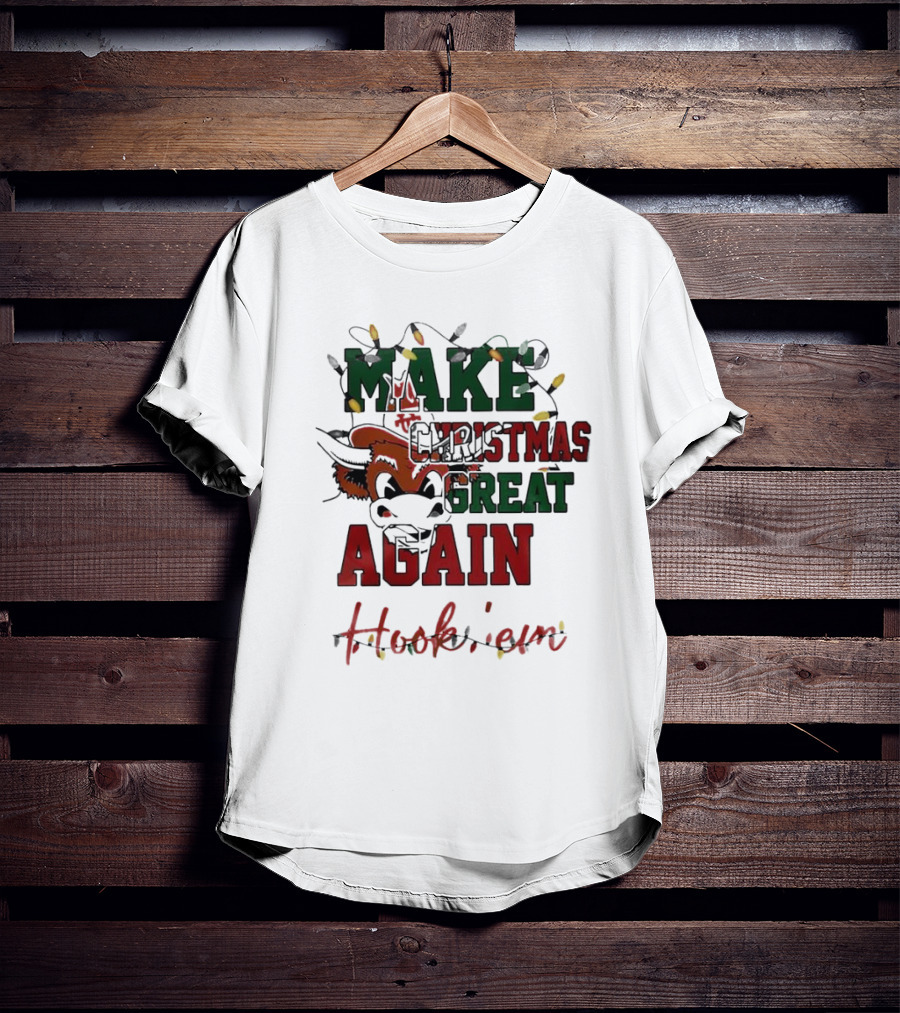 Make Christmas Great Again Hook 'em Texas Longhorns T-Shirt