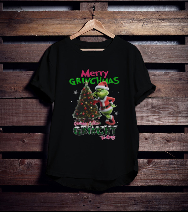Merry Grinchmas Feeling Extra Grinchy Today Santa Grinch With Christmas Tree T-Shirt