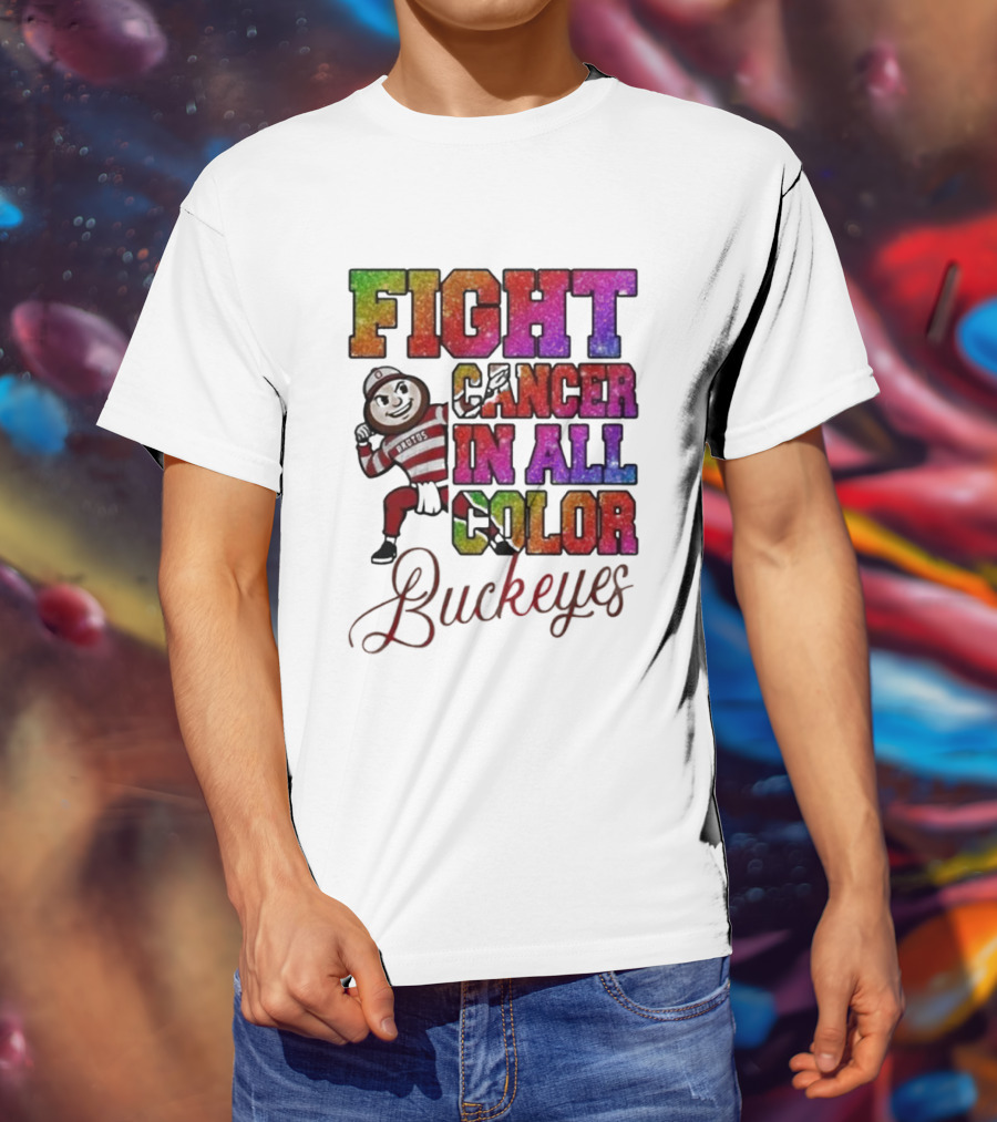 Fight Cancer In All Color Buckeyes T-Shirt