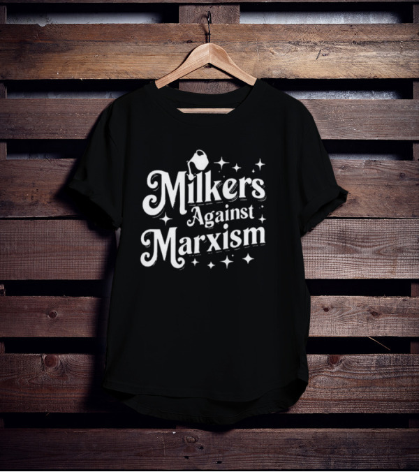 Milkers Against Marxism Flappr Bold Typography With Stars And Jug T-Shirt