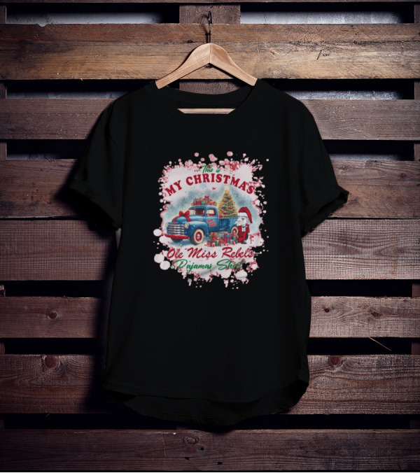 This Is My Christmas Ole Miss Rebels Pajama T-Shirt