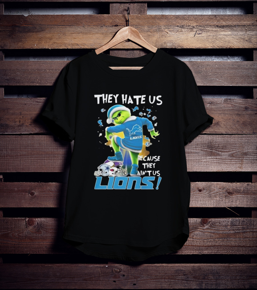 They Hate Us Because They Ain’t Us Detroit Lions Grinch NFL T-Shirt