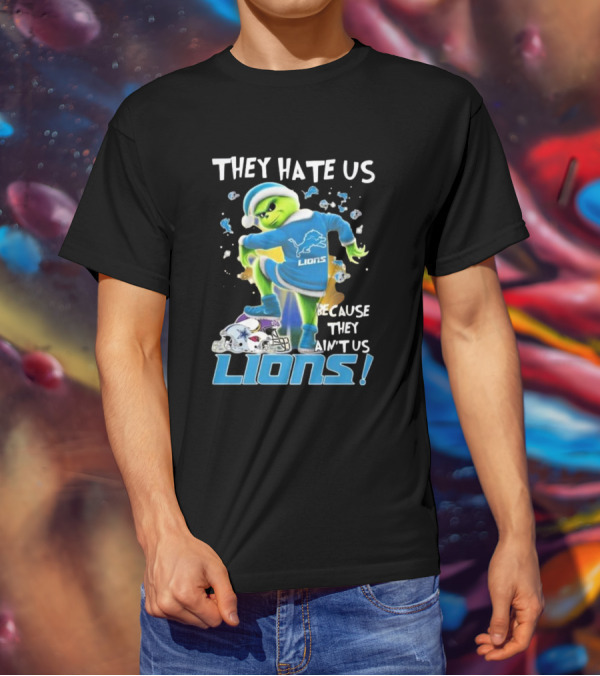They Hate Us Because They Ain’t Us Detroit Lions Grinch NFL T-Shirt