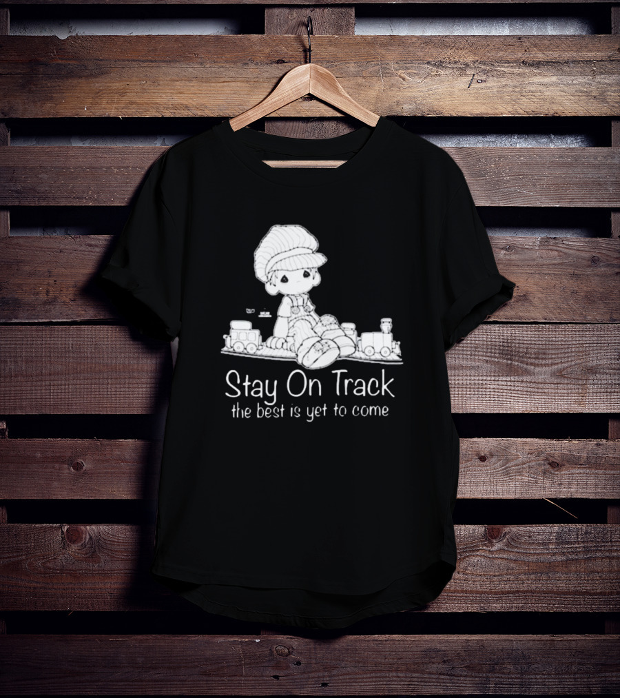 Online Ceramics Stay On Track The Best Is Yet To Come Precious Moments T-Shirt