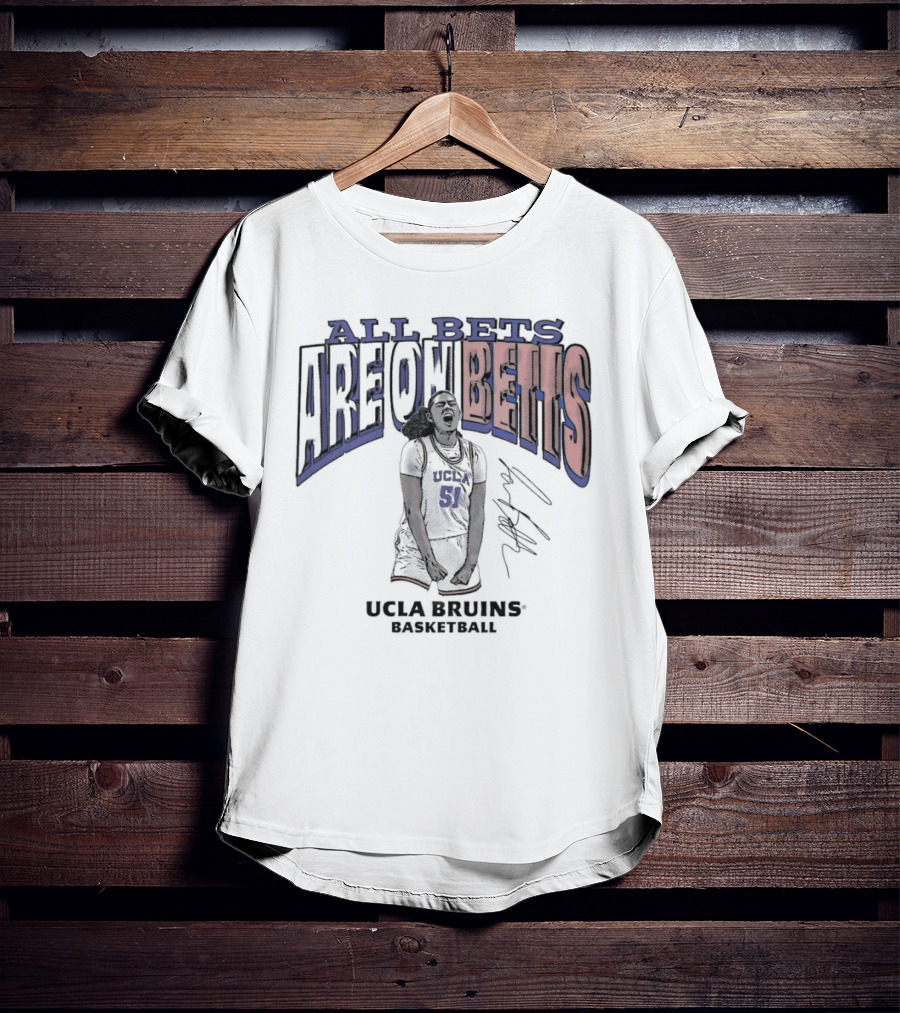 All Bets Are On Betts Lauren Betts UCLA Bruins Basketball Signature T-Shirt