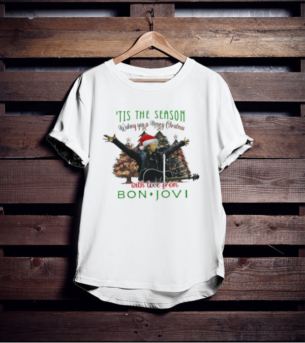 'Tis The Season Wishing You A Merry Christmas With Love From Bon Jovi T-Shirt
