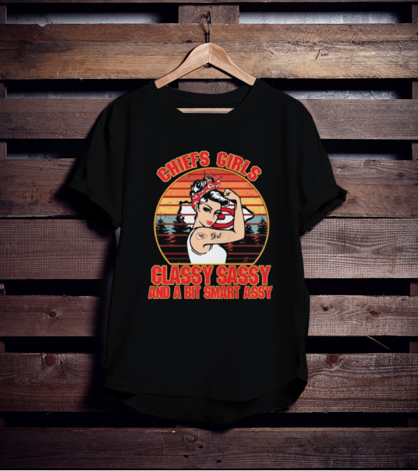 Chiefs Girls Classy Sassy And A Bit Smart Assy Vintage T-Shirt