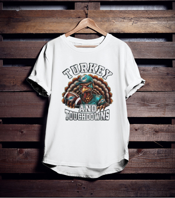 Turkey And Touchdowns Miami Dolphins Happy Thanksgiving T-Shirt
