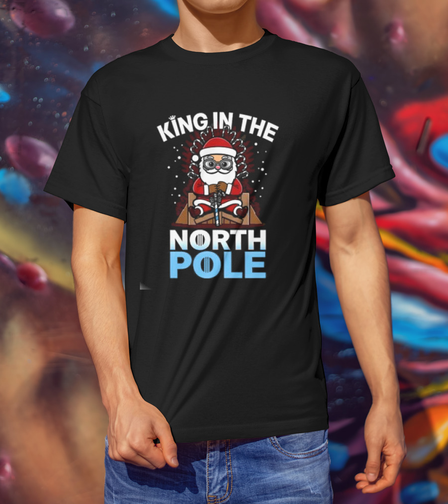 King In The North Pole Cute Kawaii Santa Claus Christmas T-Shirt