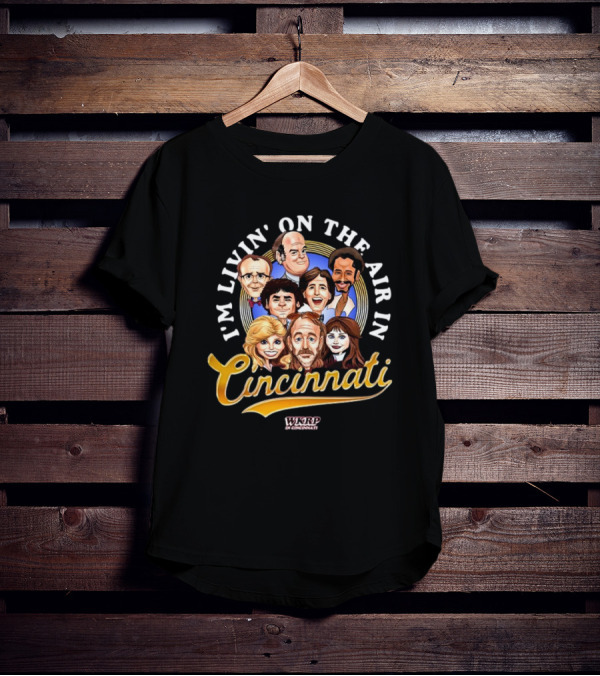 I’m Livin’ On The Air In Cincinnati WKRP Characters Cartoon T-Shirt