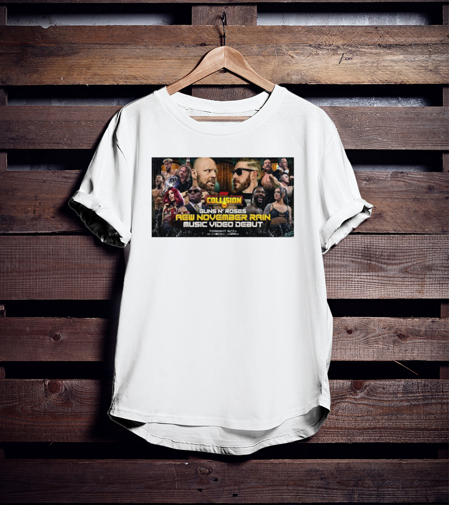 AEW Collision Guns N’ Roses New November Rain Music Video Debut Tonight 8/7c T-Shirt