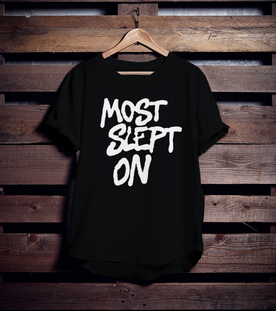 SZN Most Slept On T-Shirt