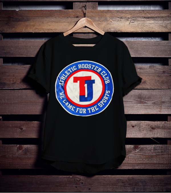 TJ Athletic Booster Club We Came For The Sports Circle T-Shirt